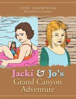 Jacki and Jo's Grand Canyon Adventure 1462896375 Book Cover