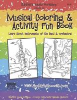 Musical Coloring and Activity Fun Book 1542460670 Book Cover