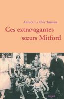 Ces extravagantes soeurs mitford : une famille dans la tourmente de l'histoire 2213609292 Book Cover