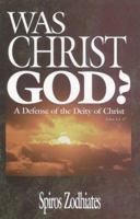Was Christ God? 0899575048 Book Cover