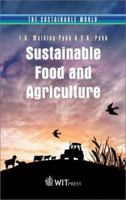 Sustainable Food and Agriculture (The Sustainable World) 1853129372 Book Cover
