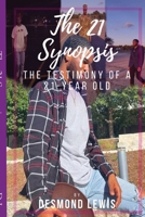 The 21 Synopsis: The testimony of a 21-year old 179489103X Book Cover