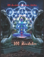 100 Mandalas A Colorier Adultes: 100 modern mandala colorable for adults 100pages B088B8MK7L Book Cover