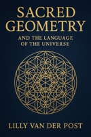 Sacred Geometry and the Language of the Universe B0F3TVZLRB Book Cover