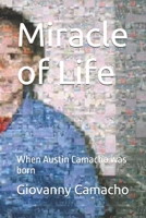 Miracle of Life: When Austin Camacho was born B0DTB2P6GR Book Cover