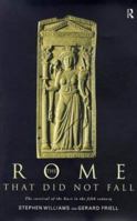 The Rome That Did Not Fall : The Survival of the East in the Fifth Century 113800703X Book Cover