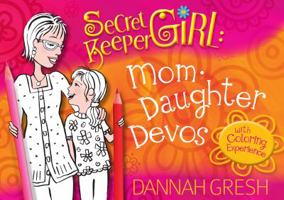 Secret Keeper Girl Mom-Daughter Devos: with Coloring Experience 0802417361 Book Cover