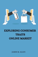 Exploring Consumer Traits Online Market 0019610483 Book Cover