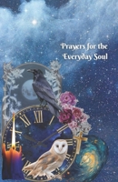Prayers for the Everyday Soul B0DQJJCM5R Book Cover