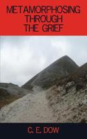Metamorphosing Through The Grief 1979644233 Book Cover