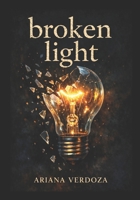 Broken light B0GS518CV3 Book Cover