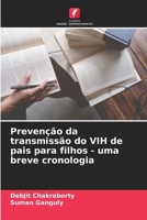 Prevenção da transmissão do VIH de pais para filhos - uma breve cronologia (Portuguese Edition) 6208106362 Book Cover