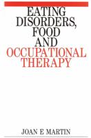 Eating Disorders, Food And Occupational Therapy 1861561059 Book Cover