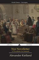 Nye Novelletter: To Novelletter Fra Danmark 1784351881 Book Cover