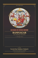 Ramnagar: 422 Years of Untold History: A Comprehensive Study of Heritage, Culture, and Ancestral Roots B0H1HWHM3V Book Cover