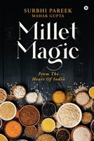 Millet Magic: From the Heart of India B0FPBRR57N Book Cover