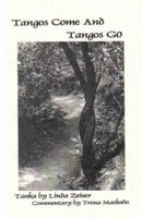 Tangos Come and Tangos Go 0972918523 Book Cover