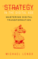 Strategy in the Digital Age: Mastering Digital Transformation 1503635198 Book Cover