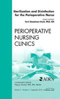 Sterilization and Disinfection for the Perioperative Nurse, An Issue of Perioperative Nursing Clinics, 1e (The Clinics: Nursing) 1437724817 Book Cover