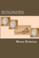 Putting the Church Back Together Again: Solving the Malady of Church Non-Attendance 197959970X Book Cover