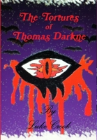 Tortures of Thomas Darkne 1291722645 Book Cover