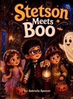 Stetson Meets Boo (Stetson Adventures) B0HG17MGRG Book Cover