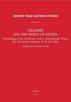 Gilgamesh and the World of Assyria: Proceedings of the Conference Held at the Mandelbaum House  (Ancient Near Eastern Studies Supplement Series) 9042918020 Book Cover