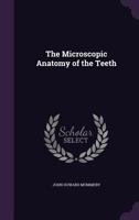 The microscopic anatomy of the teeth 1346665281 Book Cover