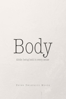 Body: Abide - being held in every sense B0GNRZ9H6C Book Cover
