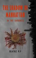 La Sombra de Manhattan: En La Oscuridad 1792056915 Book Cover