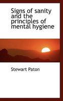 Signs Of Sanity And The Principles Of Mental Hygiene 1163093092 Book Cover