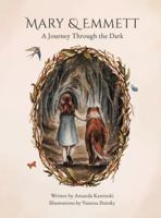 Mary & Emmett: A Journey Through the Dark B0G3YBR64J Book Cover