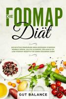 Die Fodmap Di�t: Die Richtige Ern�hrung Beim Reizdarm-Syndrom - Morbus Crohn, Colitis Ulcerosa, Z�liakie & Co. - Low-Fodmap Rezepte F�r Einen Gesunden Darm (Glutenfrei Und Laktosefrei) 1791328725 Book Cover