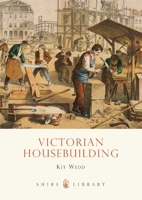 Victorian Housebuilding 0747810958 Book Cover