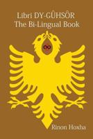 Libri Dy-Dygûhsôr / The Bi-Lingual Book: Shqyp / English 1719509387 Book Cover
