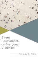 Street Harassment as Everyday Violence 1666912395 Book Cover
