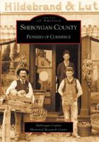 Sheboygan County: Pioneers of Commerce 0738520128 Book Cover