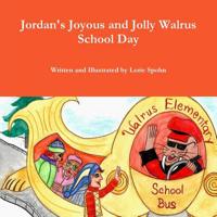 Jordan's Joyous and Jolly Walrus School Day 0359725260 Book Cover