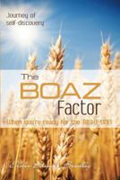 The Boaz Factor: When You're Ready for the Right One 0982624220 Book Cover