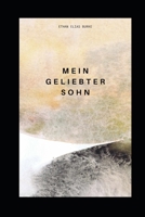 Mein geliebter Sohn: Liebesbriefe des deines himmlischen Vaters (German Edition) B0GY4FTW2Y Book Cover