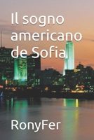 Il sogno americano de Sofia (Italian Edition) B0GGP43J7Q Book Cover