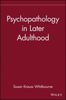 Psychopathology in Later Adulthood (Wiley Series in Adulthood and Aging) 0471193593 Book Cover
