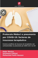 Protocolo Méduri e pneumonia por COVID-19: factores de insucesso terapêutico (Portuguese Edition) 6208190673 Book Cover