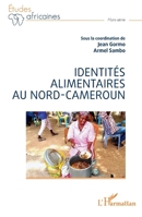 Identités alimentaires au Nord-Cameroun (Études Africaines) (French Edition) 2140310020 Book Cover