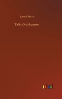 Talks On Manures 3752312238 Book Cover