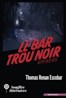 Le bar Trou Noir: Univers (French Edition) 2492027414 Book Cover