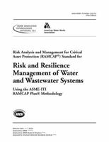 Asme-Iti/Awwa J100-10 Risk Analysis and Management for Critical Asset Protection (Ramcap): Standard for Risk and Resilience Management of Water and Wastewater Systems 1583217886 Book Cover