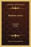 Madame Artus: Comedie 1165526891 Book Cover