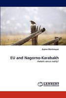EU and Nagorno-Karabakh: rhetoric versus reality? 3844333282 Book Cover