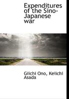 Expenditures of the Sino-Japanese War 1016378718 Book Cover